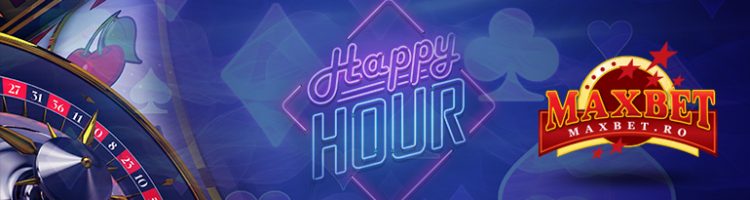 happy hours maxbet ro